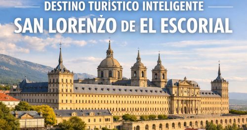 Caso de éxito de Destino Turístico Inteligente en San Lorenzo de El Escorial