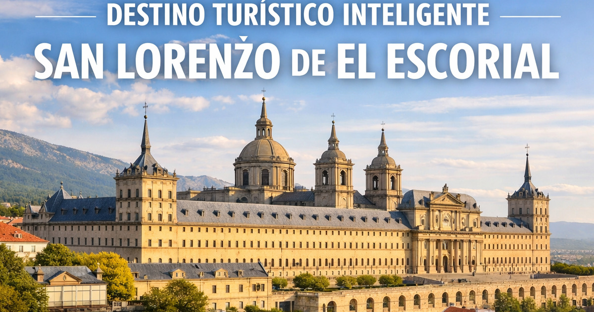 Caso de éxito de Destino Turístico Inteligente en San Lorenzo de El Escorial